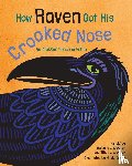 Atwater, Barbara J. - How Raven Got His Crooked Nose