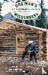 Proenneke, Richard Louis, Keith, Sam - One Man's Wilderness, 50th Anniversary Edition