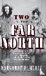 Murie, Margaret E. - Two in the Far North, Revised Edition