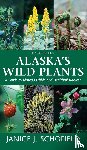 Schofield, Janice J - Alaska's Wild Plants, Revised Edition