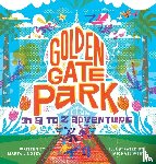 Lindsey, Marta - Golden Gate Park, An A to Z Adventure