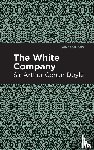 Doyle, Arthur Conan - The White Company