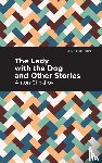 Chekhov, Anton - The Lady with the Dog and Other Stories