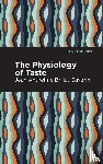 Brillat-Savarin, Jean-Anthelme - The Physiology of Taste