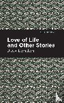 London, Jack - Love of Life and Other Stories