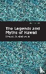Kalakaua, David - The Legends and Myths of Hawaii