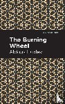 Huxley, Aldous - The Burning Wheel