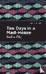Bly, Nellie - Ten Days in a Mad House