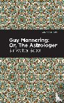 Scott, Walter - Guy Mannering; Or, The Astrologer