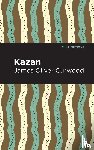 Curwood, James Oliver - Kazan
