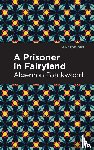 Blackwood, Algernon - A Prisoner in Fairyland
