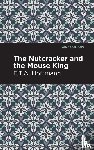 Hoffman, E. T. A. - The Nutcracker and the Mouse King