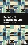 Murger, Henri - Scenes of Bohemian Life