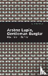 Leblanc, Maurice - Arsene Lupin: The Gentleman Burglar