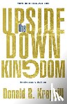 Donald B Kraybill, Kraybill - Upside-Down Kingdom