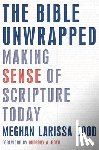 Good, Meghan Larissa - The Bible Unwrapped