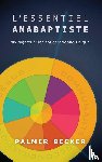 Becker, Palmer - L'Essential Anabaptiste