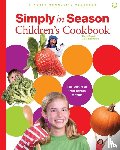 Beach, Mark, Kauffman, Julie - Simply in Season Children's Cookbook