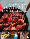 Eicher, Lovina - Amish Family Recipes: A Cookbook Across the Generations