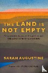 Augustine, Sarah - Land Is Not Empty