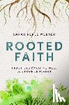 Werner, Sarah Renee - Rooted Faith: Practices for Living Well on a Fragile Planet
