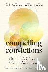 Brensinger, Terry L. - Compelling Convictions: Finding Our Future in a Modern World