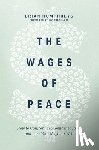 Humphreys, Brian - The Wages of Peace: How to Confront Economic Inequality and Love Your Neighbor Well