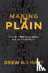 Hart, Drew G. I. - Making It Plain: Why We Need Anabaptism and the Black Church