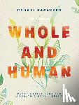 Nagassar, Rohadi - Whole and Human: Forty Meditations for Liberating Body and Spirit