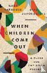 Yarhouse, Mark A., Zaporozhets, Olya - When Children Come Out – A Guide for Christian Parents