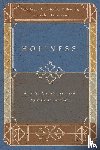 Ayars, Matt, Bounds, Christopher T., Friedeman, Caleb T. - Holiness – A Biblical, Historical, and Systematic Theology