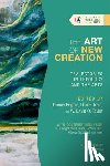 Begbie, Jeremy, Train, Daniel, Taylor, W. David O. - The Art of New Creation – Trajectories in Theology and the Arts