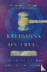Lanier, W. Mark - Religions on Trial – A Lawyer Examines Buddhism, Hinduism, Islam, and More