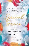 Evans, Elrena, Eareckson Tada, Joni - Special Grace – Prayers and Reflections for Families with Special Needs