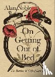 Noble, Alan - On Getting Out of Bed