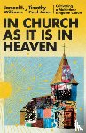 Williams, Jamaal E., Jones, Timothy Paul, Deymaz, Mark - In Church as It Is in Heaven – Cultivating a Multiethnic Kingdom Culture