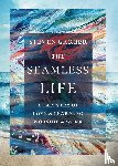 Garber, Steven - The Seamless Life – A Tapestry of Love and Learning, Worship and Work