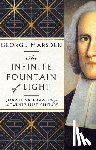 Marsden, George M. - An Infinite Fountain of Light – Jonathan Edwards for the Twenty–First Century