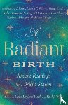  - A Radiant Birth