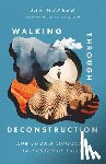 Harber, Ian - Walking Through Deconstruction