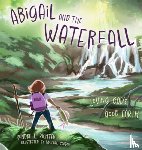 Richter, Sandra L. - Abigail and the Waterfall