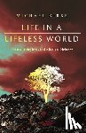 Kibbe, Michael - Life in a Lifeless World