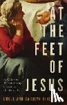Hindmarsh, Bruce - At the Feet of Jesus: A Guide to Encountering Christ in the Gospels