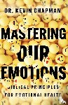 Chapman, Kevin - Mastering Our Emotions