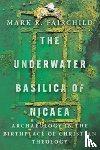 Fairchild, Mark R. - The Underwater Basilica of Nicaea