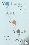Noble, Alan - You Are Not Your Own