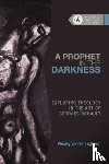  - A Prophet in the Darkness