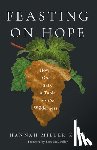 King, Hannah Miller - Feasting on Hope: How God Sets a Table in the Wilderness