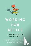 Ecklund, Elaine Howard, Daniels, Denise - Working for Better