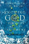 Wright, Christopher J.H. - Knowing God Through the Old Testament
